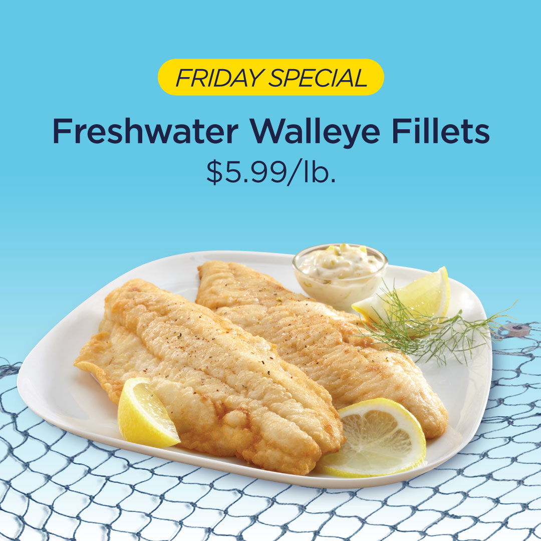 walleye is on sale for Fish Friday this week