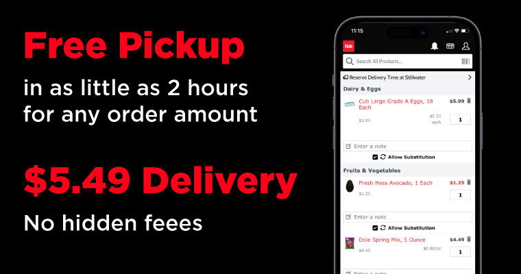 free pickup and $5.49 delivery every day at every cub