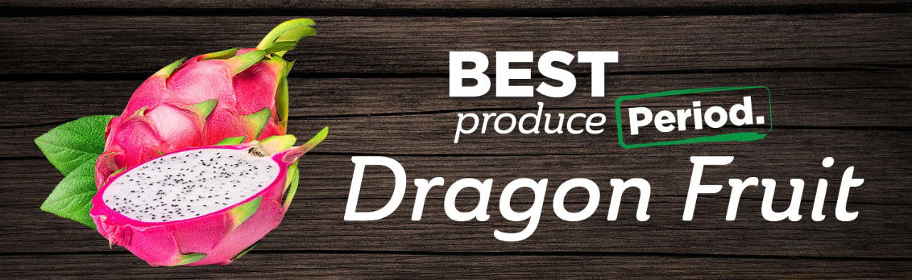 best produce period dragon fruit